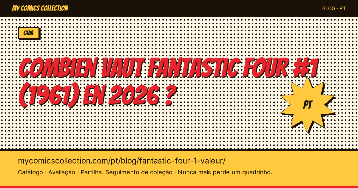 Combien vaut Fantastic Four #1 (1961) en 2026 ? — ilustração do artigo