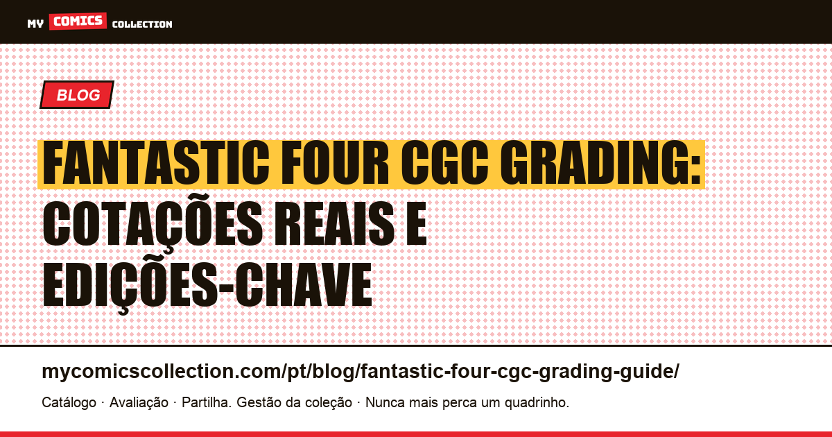 Guia CGC Grading Fantastic Four: cotações reais e edições-chave, ilustração do artigo