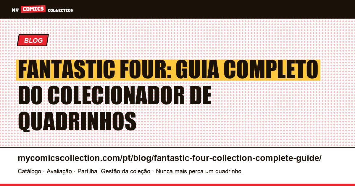 Fantastic Four: guia completo do colecionador de quadrinhos, ilustração do artigo