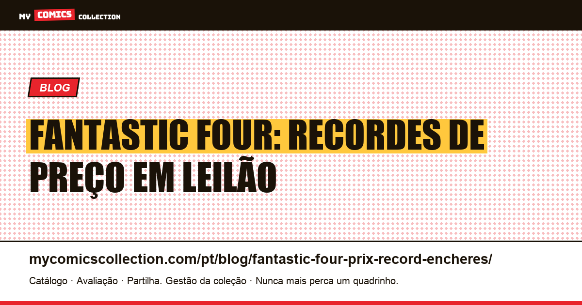 Fantastic Four: os recordes de preço em leilão, ilustração do artigo