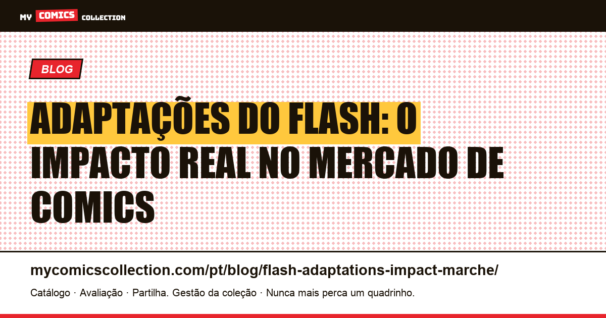 Adaptações do Flash: qual foi o impacto real no mercado?, ilustração do artigo