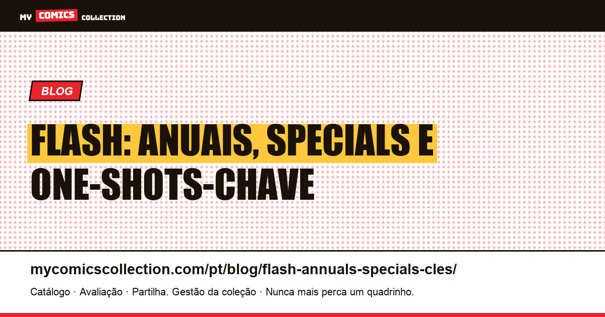 Flash: Anuais e Especiais-Chave para Colecionadores, ilustração do artigo