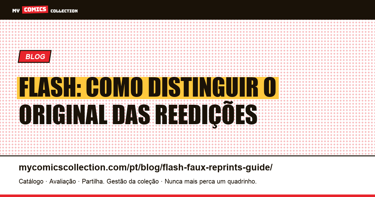 Flash: Como Reconhecer Falsificações e Reedições (Guia Completo), ilustração do artigo