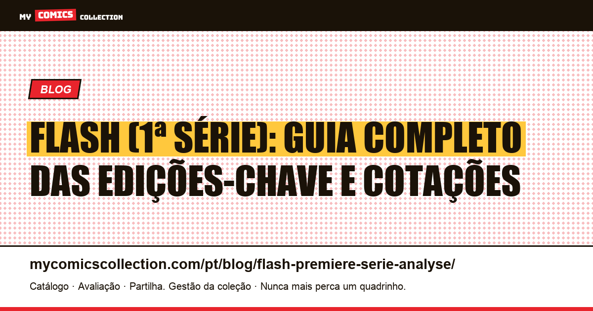 Flash (primeira série): guia das edições-chave e cotações reais, ilustração do artigo