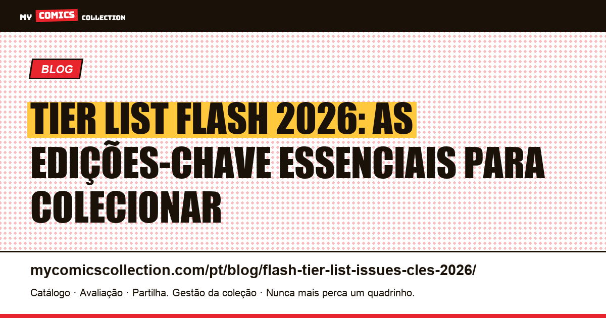 Tier List Flash 2026: as edições-chave essenciais, ilustração do artigo