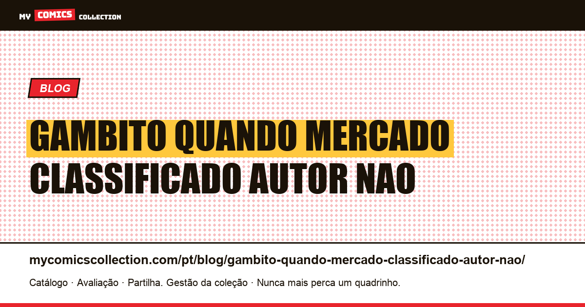 Gambito: quando o mercado é classificado por autor e não por número — ilustração do artigo