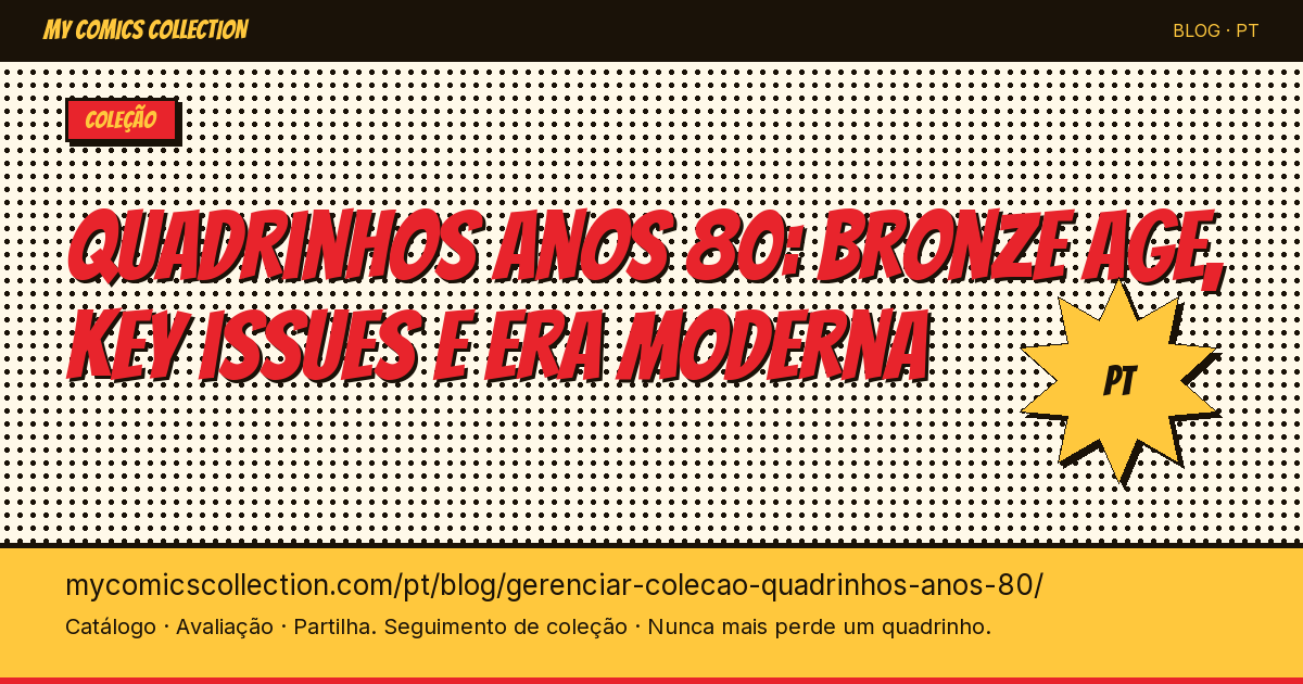 Gerenciar sua coleção de quadrinhos dos anos 80: da era de bronze à era moderna — ilustração do artigo
