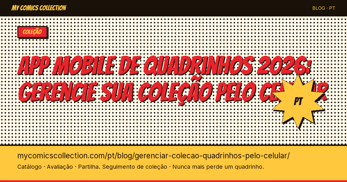 Gerenciar sua coleção de quadrinhos pelo celular: o que realmente dá para fazer — ilustração do artigo