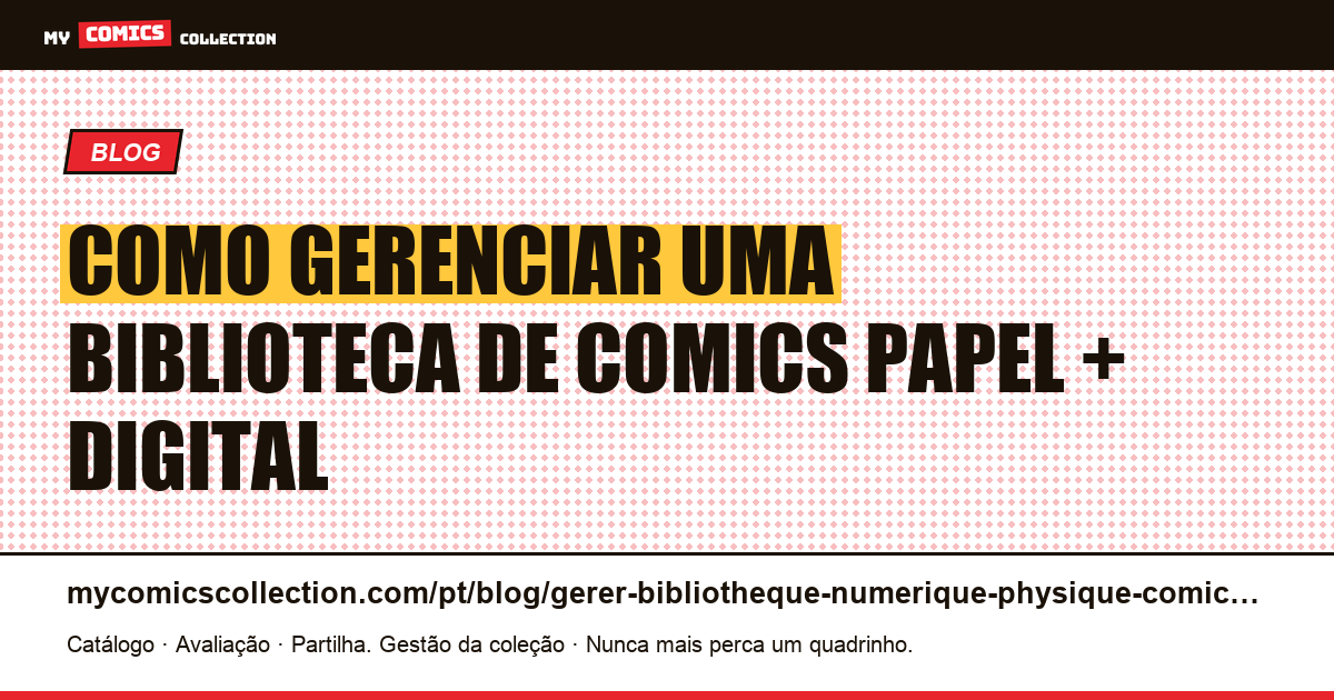 Biblioteca híbrida: gerenciar comics em papel e digital, ilustração do artigo