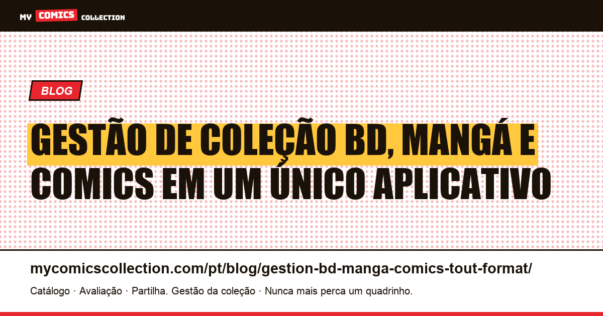 Gestão de coleção BD, mangá e comics: um único app multi-formato, ilustração do artigo