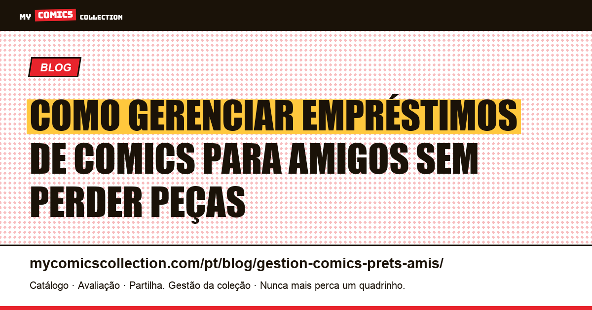 Gestão de empréstimos de comics para amigos: como evitar perdas, ilustração do artigo