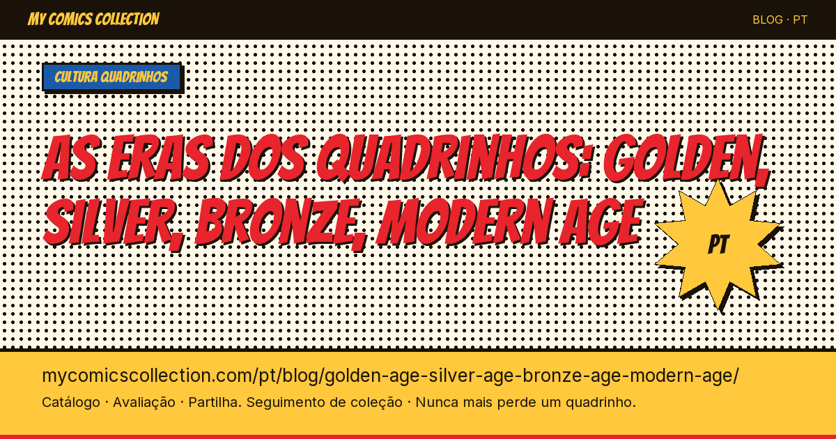 Golden Age, Silver Age, Bronze Age, Modern Age: as eras dos quadrinhos explicadas — ilustração do artigo