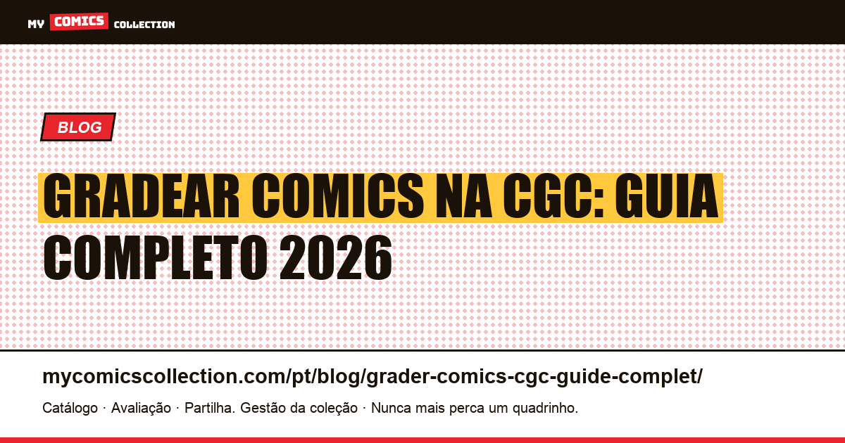 Gradear comics na CGC: guia completo 2026, ilustração do artigo