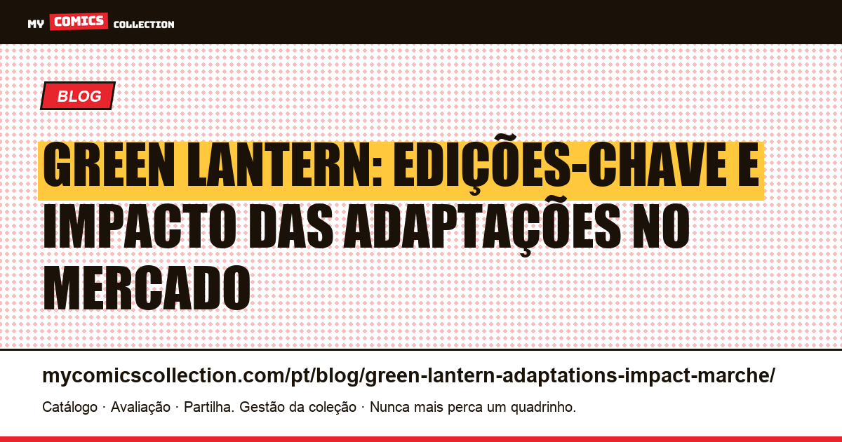 Green Lantern: edições-chave e impacto das adaptações no mercado, ilustração do artigo