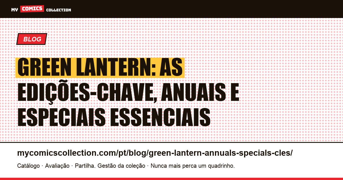 Green Lantern: edições-chave, anuais e especiais que valem a pena colecionar, ilustração do artigo