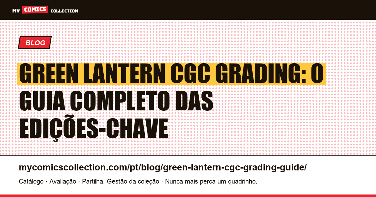 Guia CGC Grading Green Lantern: valor das edições-chave por grau, ilustração do artigo
