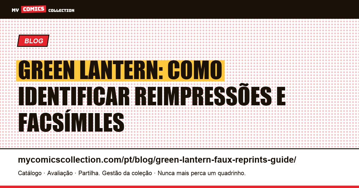 Green Lantern: guia de reimpressões e facsímiles: como identificar o original, ilustração do artigo