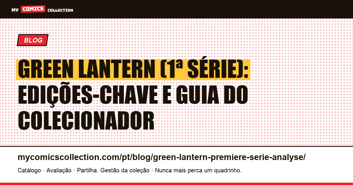 Green Lantern (1ª série): edições-chave, cotações e guia do colecionador, ilustração do artigo