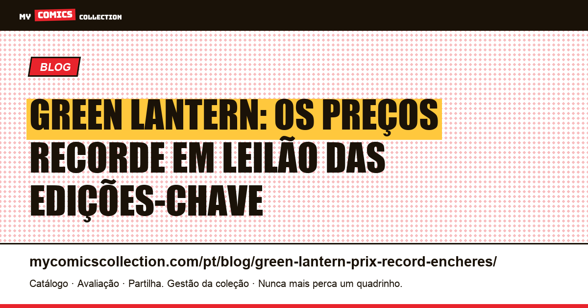 Green Lantern: os preços recorde em leilão, ilustração do artigo