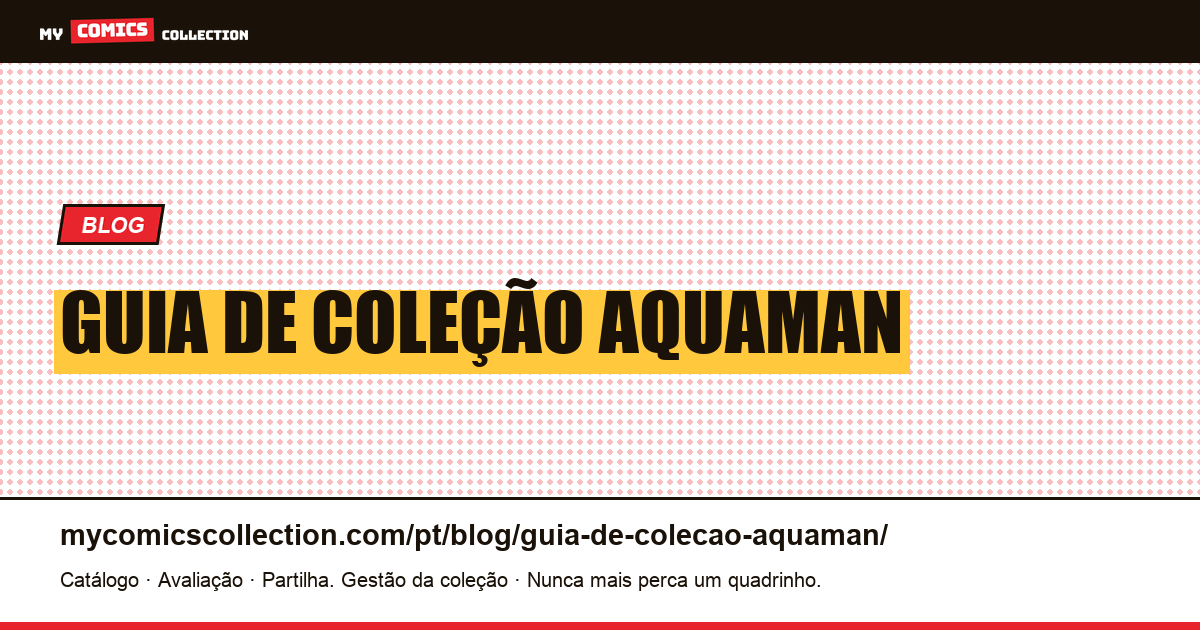 guia de coleção aquaman — ilustração do artigo