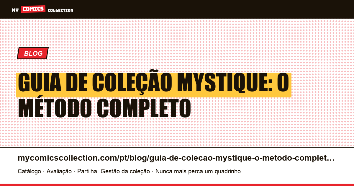 Guia de coleção Mystique: o método completo — ilustração do artigo