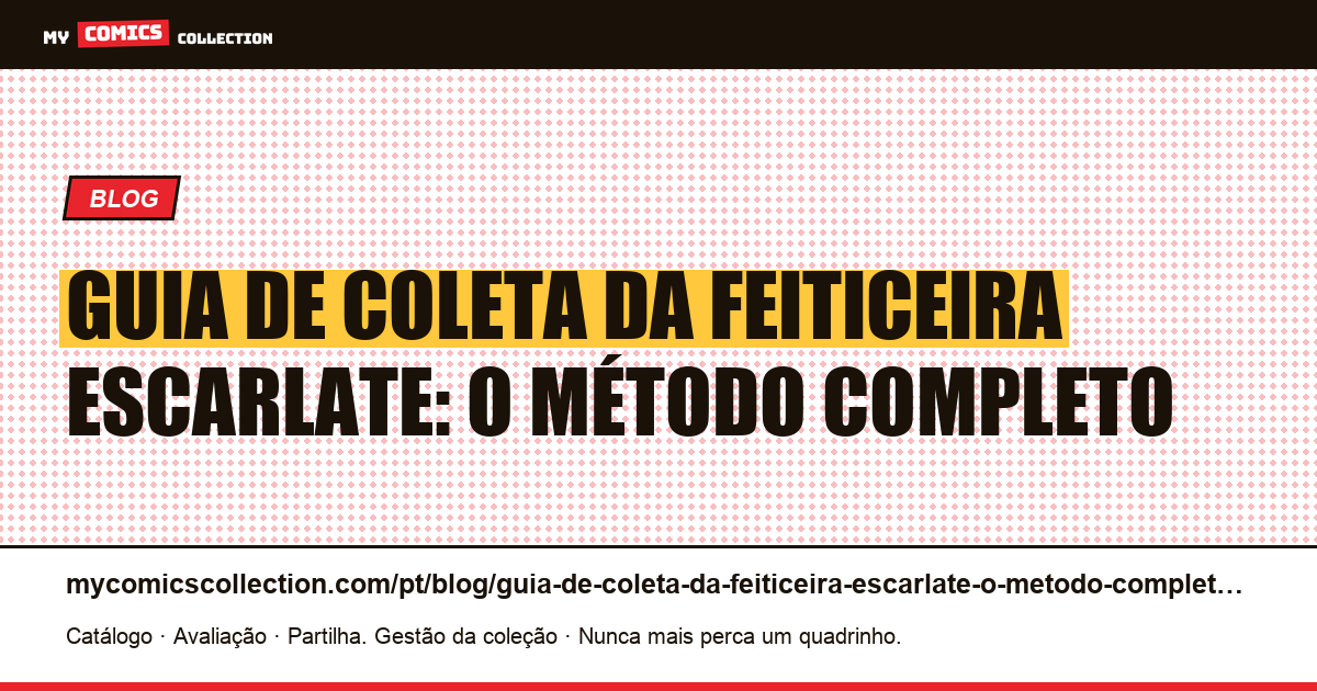 Guia de coleta da Feiticeira Escarlate: o método completo — ilustração do artigo