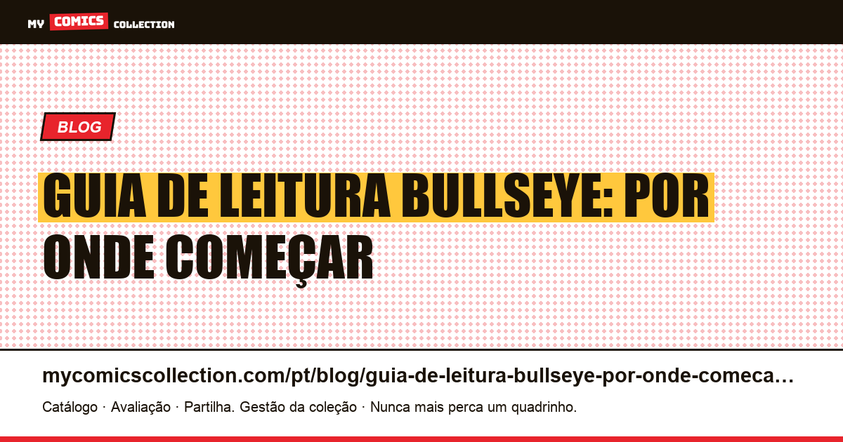 Guia de leitura Bullseye: por onde começar — ilustração do artigo