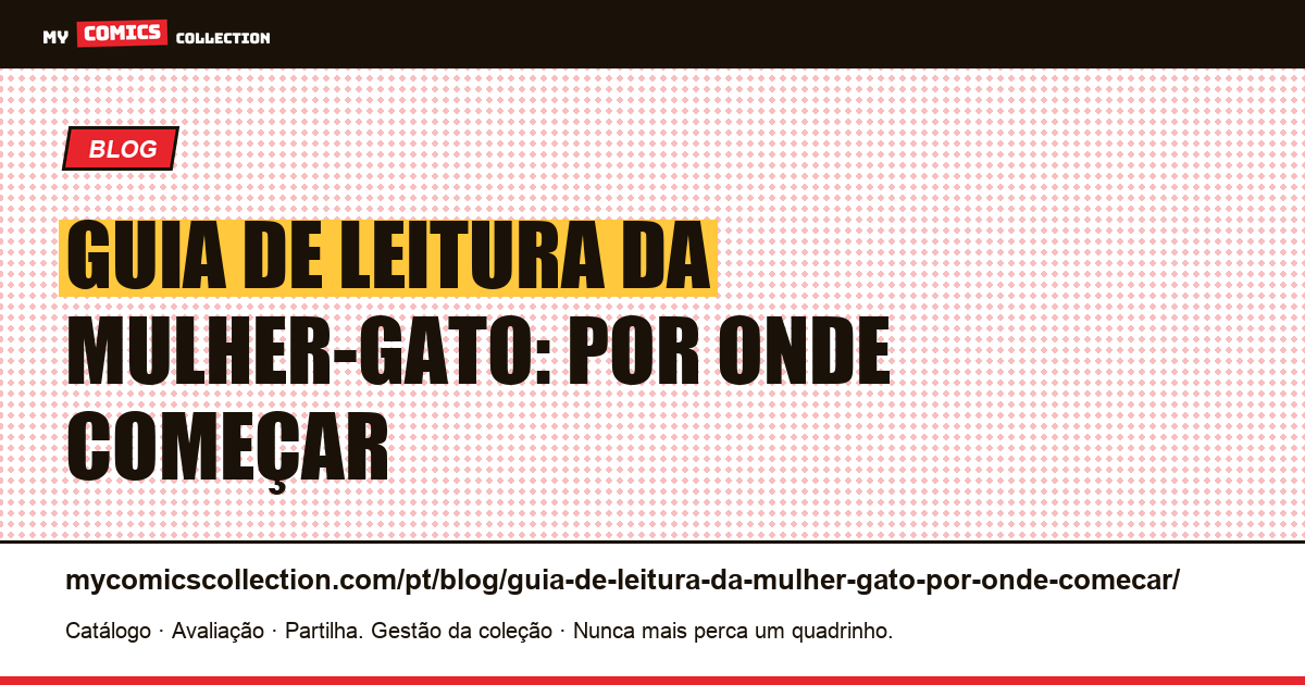 Guia de leitura da Mulher-Gato: por onde começar — ilustração do artigo