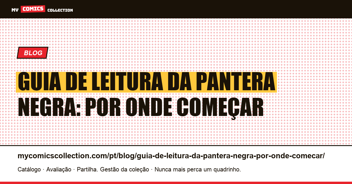 Guia de leitura da Pantera Negra: por onde começar — ilustração do artigo
