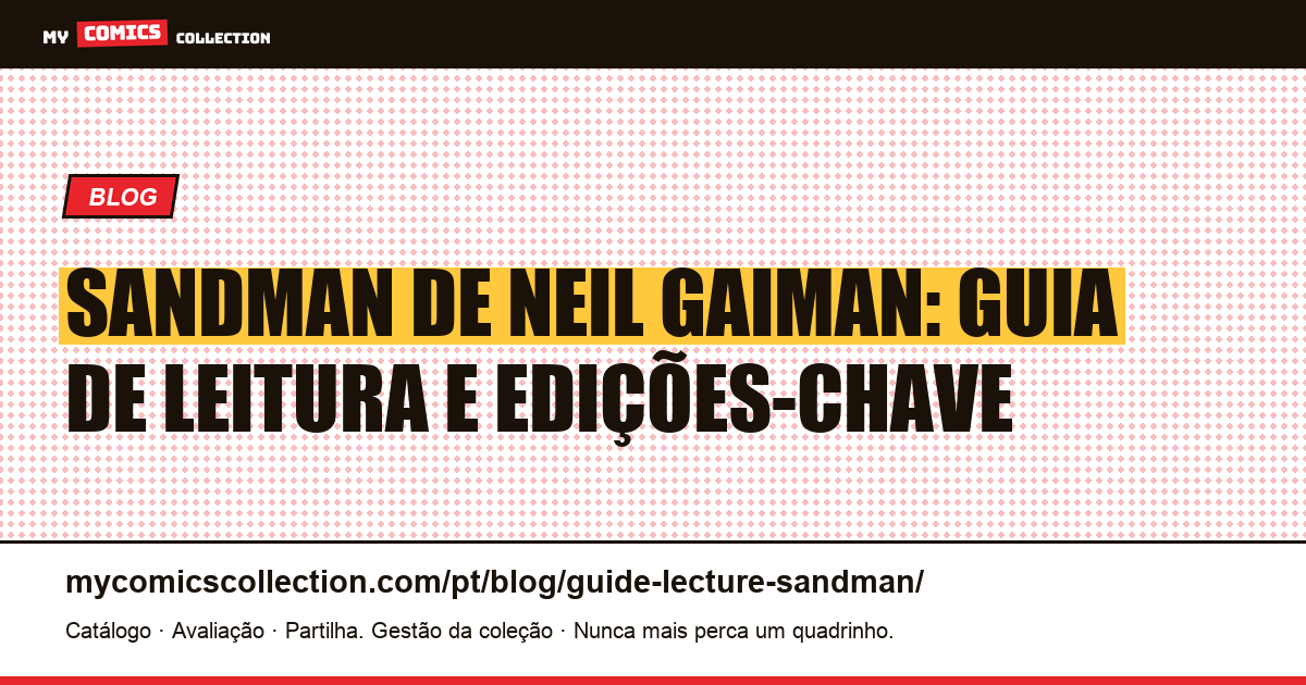 Guia de leitura de Sandman: em que ordem ler os 10 volumes?, ilustração do artigo