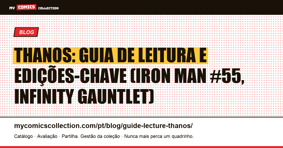 Thanos: guia de leitura e edições-chave (Iron Man #55, Infinity Gauntlet), ilustração do artigo