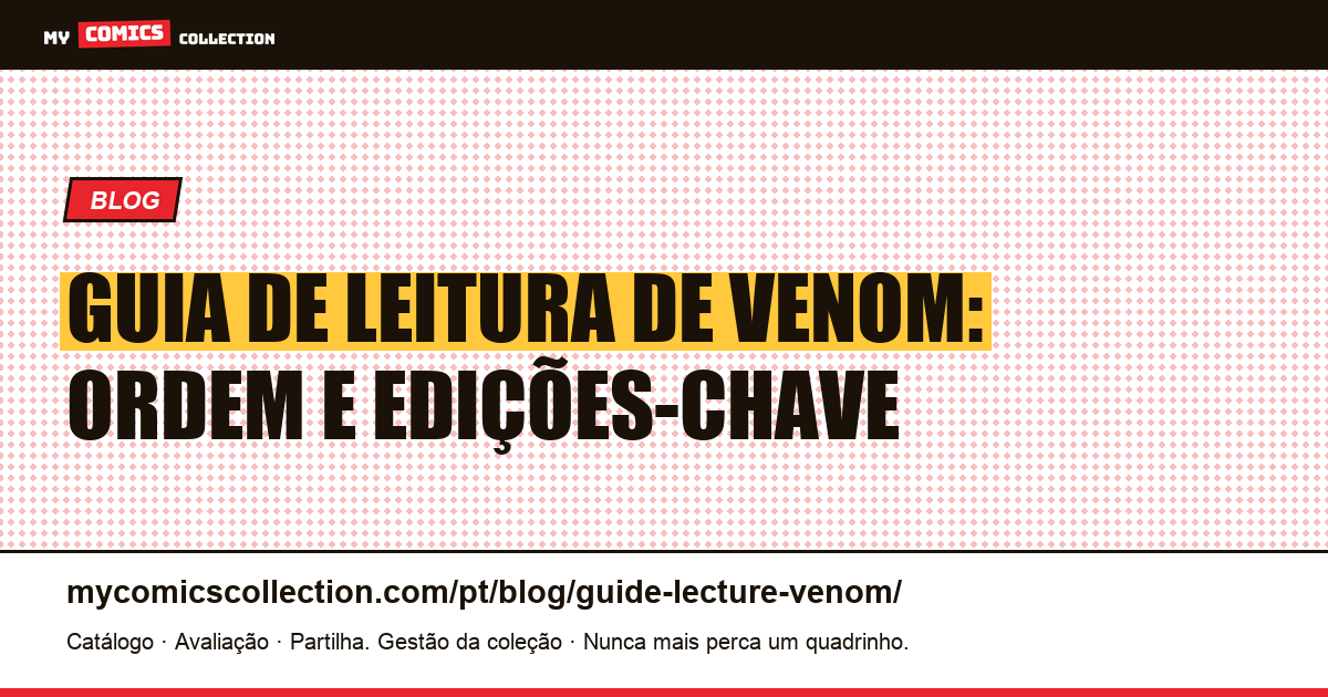 Guia de Leitura de Venom: Ordem e Edições-Chave, ilustração do artigo