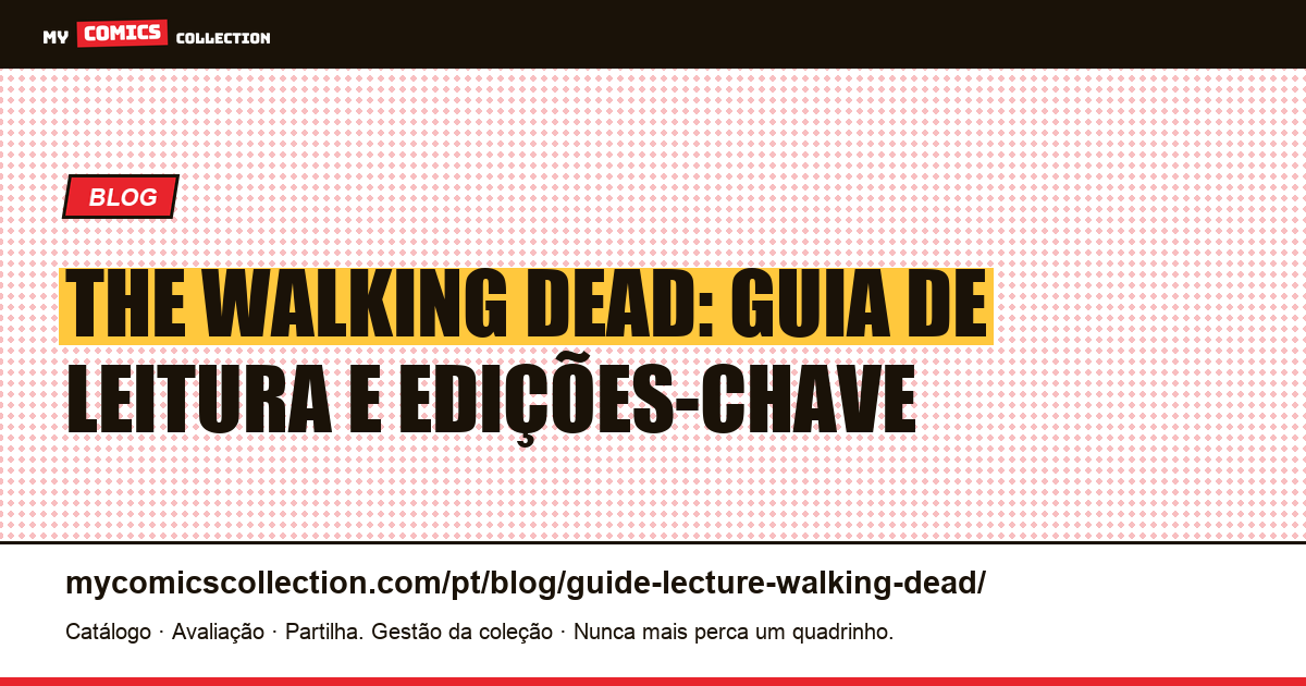 Guia de leitura de The Walking Dead: por onde começar e edições-chave, ilustração do artigo