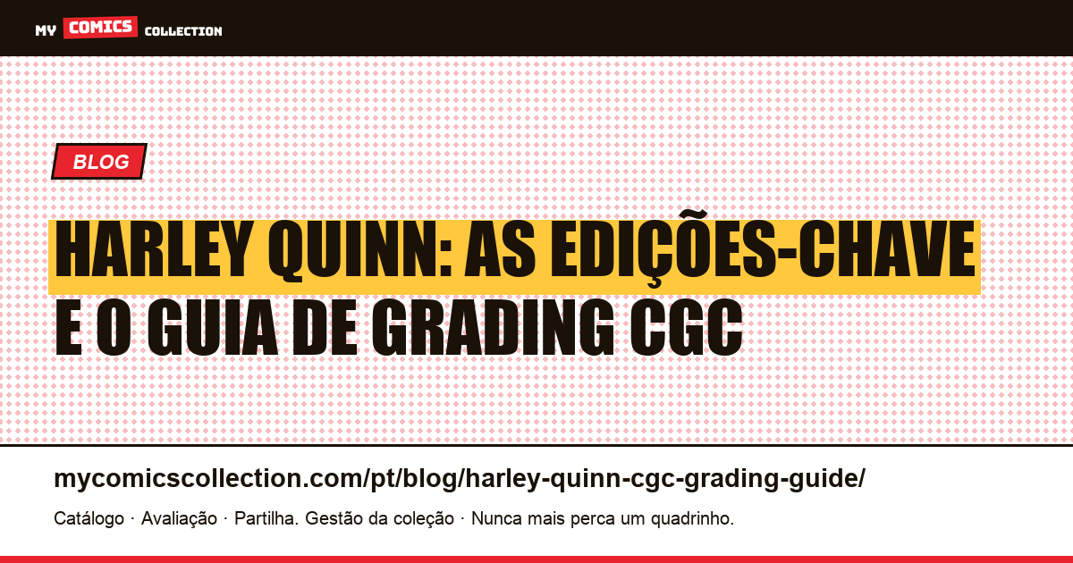 Harley Quinn: guia de edições-chave e grading CGC, ilustração do artigo
