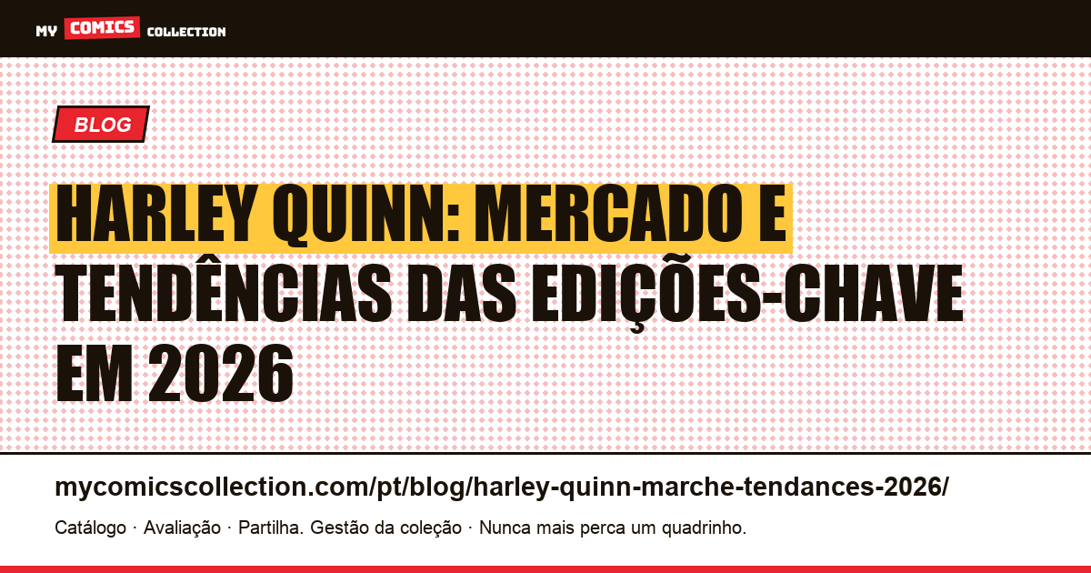 Harley Quinn: mercado e tendências das edições-chave em 2026, ilustração do artigo