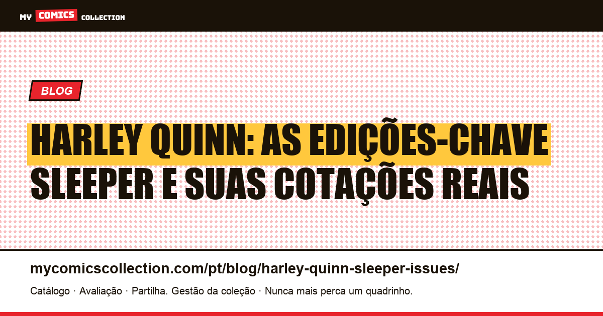 Harley Quinn: edições-chave sleeper e cotações documentadas, ilustração do artigo