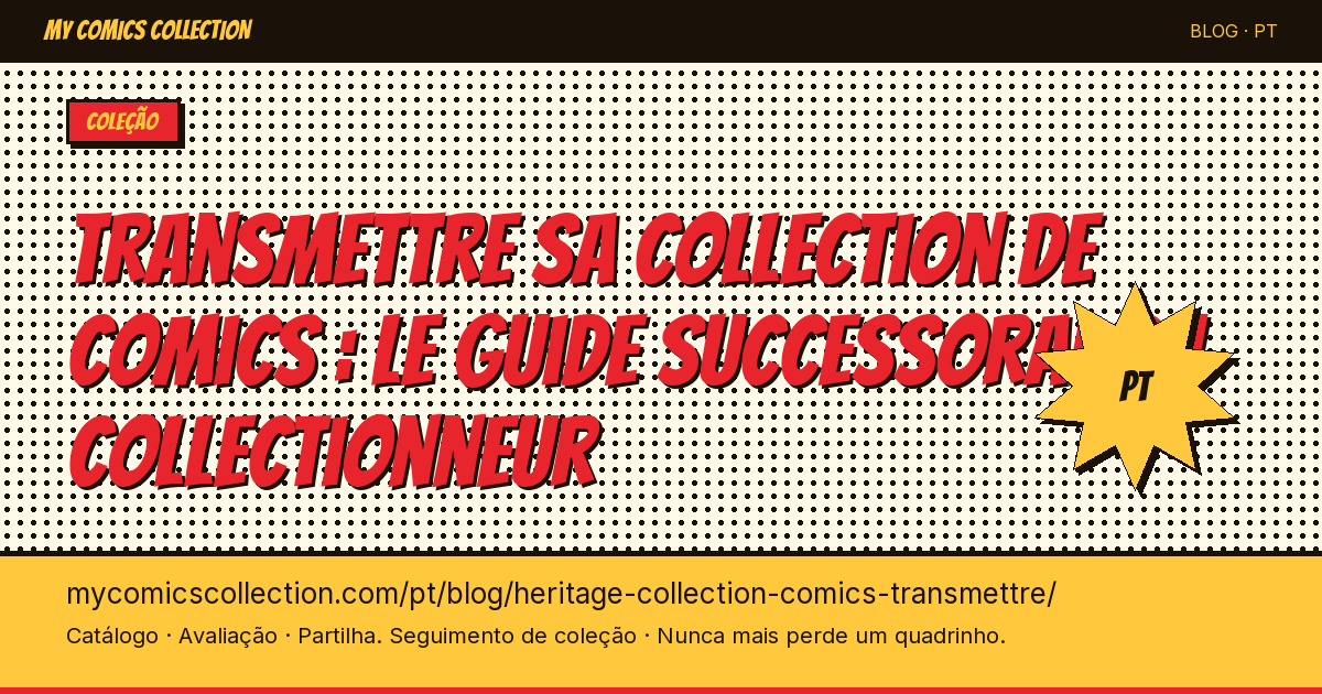 Transmitir sua coleção de quadrinhos: o guia sucessório do colecionador — ilustração do artigo