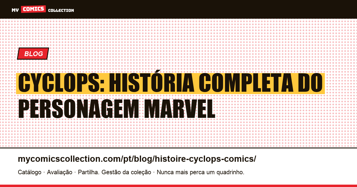 Cyclops: história completa do personagem Marvel, ilustração do artigo