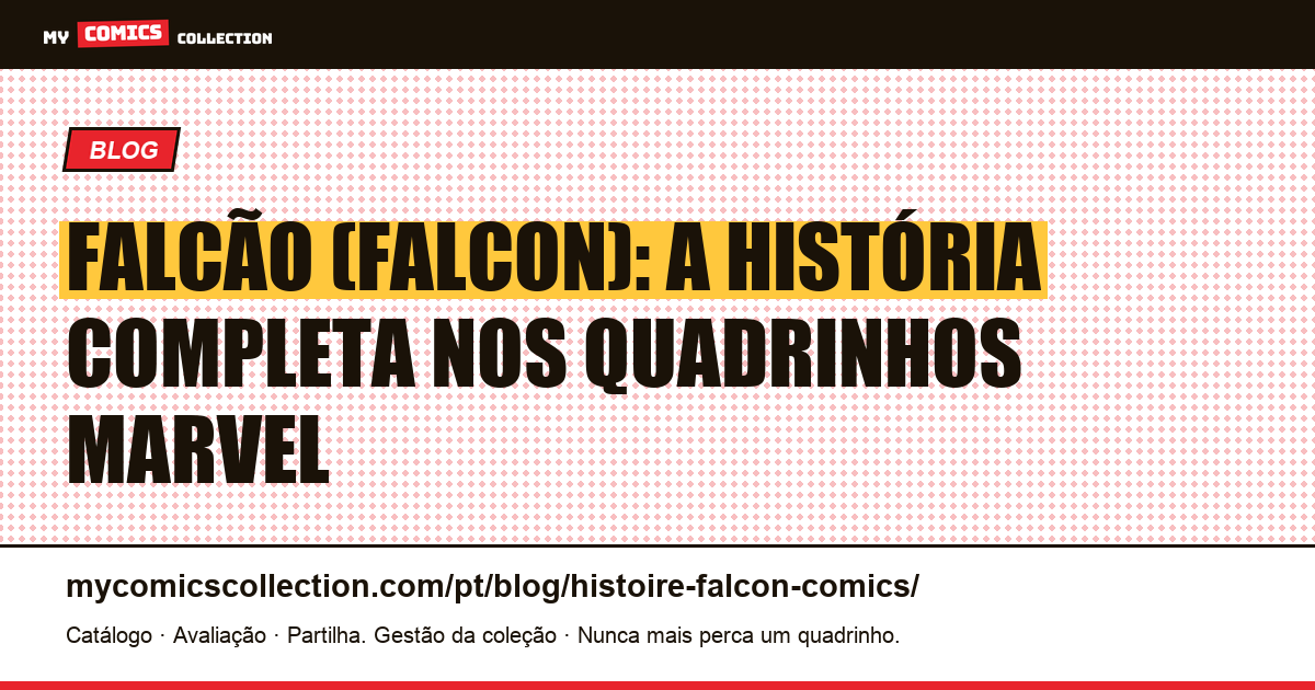 Falcão (Falcon): história, biografia e números-chave dos quadrinhos, ilustração do artigo