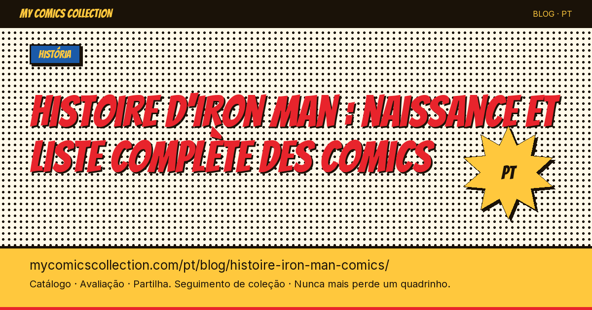 Histoire d'Iron Man : naissance et liste complète des comics — ilustração do artigo