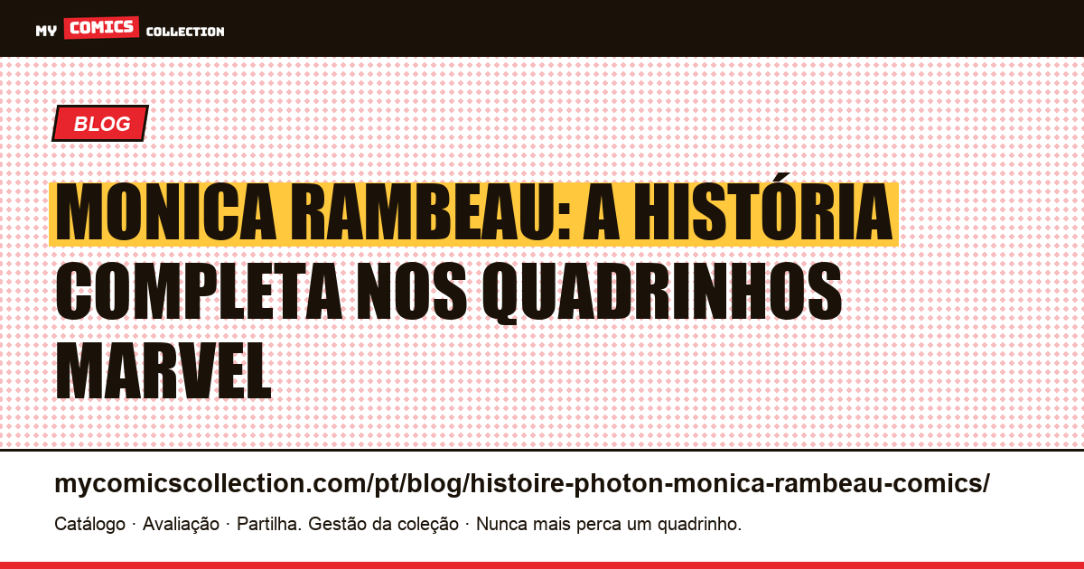 Monica Rambeau (Photon): a história completa nos quadrinhos, ilustração do artigo
