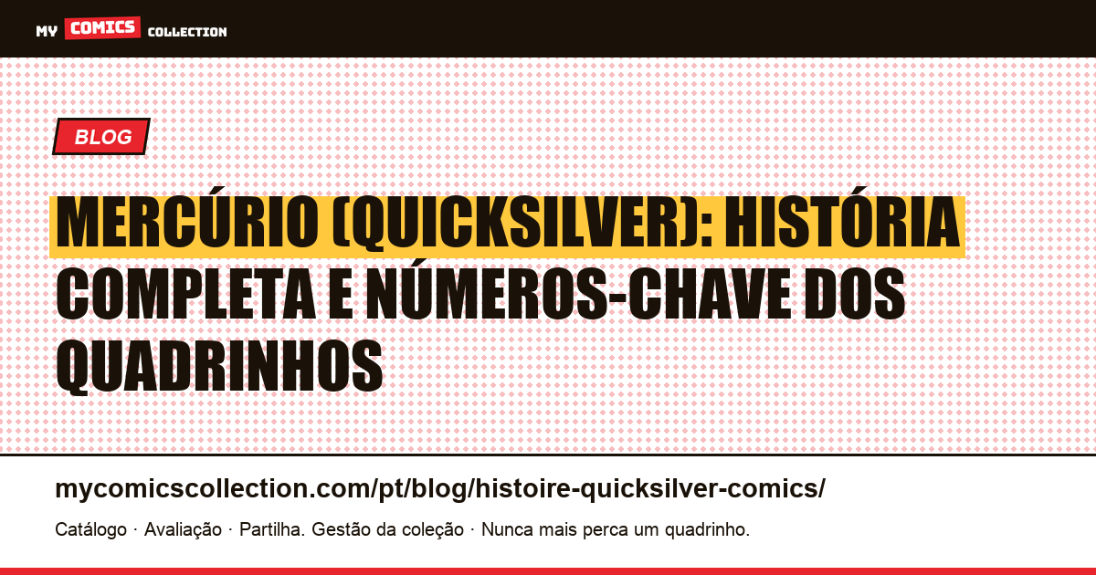 Mercúrio (Quicksilver): história completa, biografia e números-chave em quadrinhos, ilustração do artigo