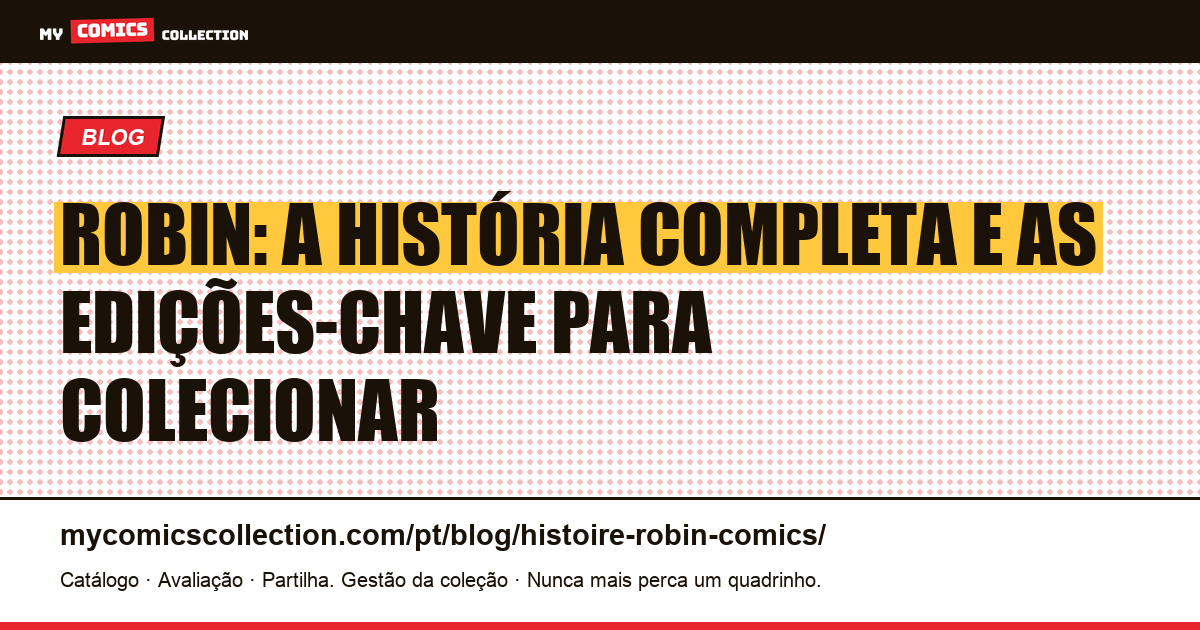 Robin: história completa, biografia e edições-chave para colecionar, ilustração do artigo