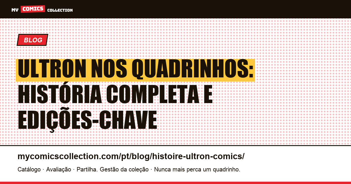 Ultron: a história completa nos quadrinhos Marvel, ilustração do artigo