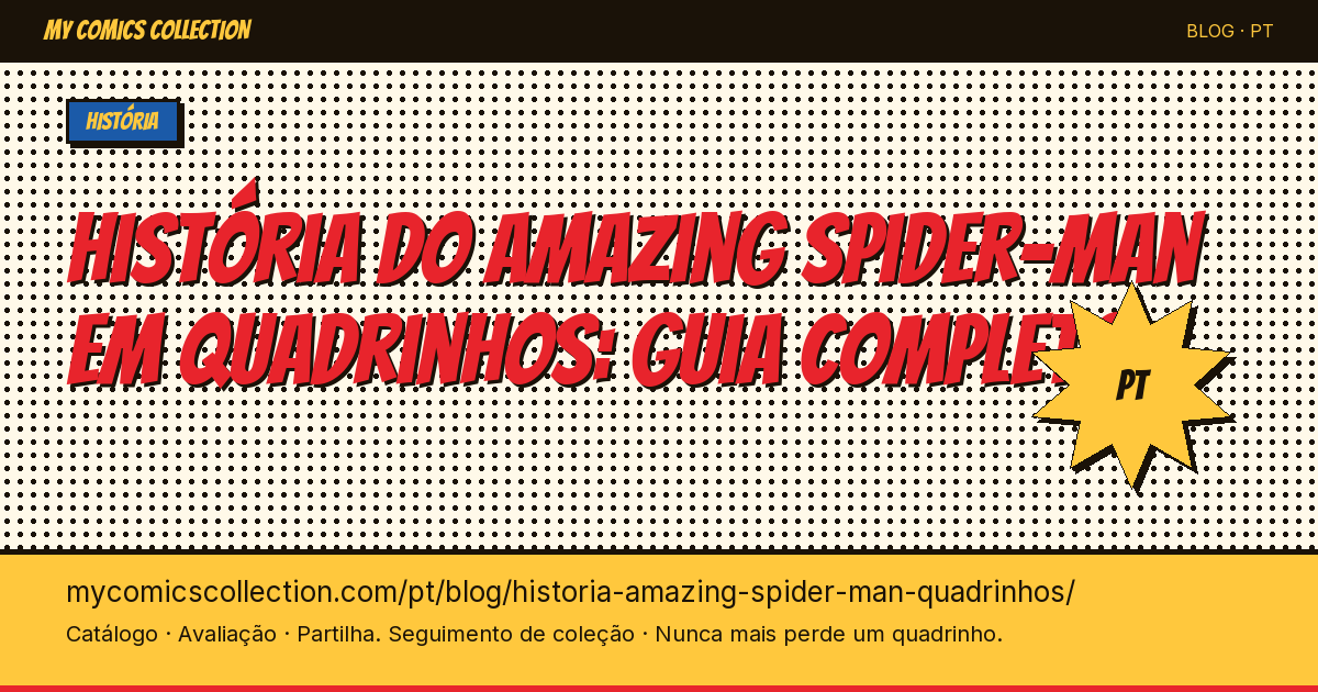 A história do Amazing Spider-Man em quadrinhos: das origens aos dias atuais — ilustração do artigo
