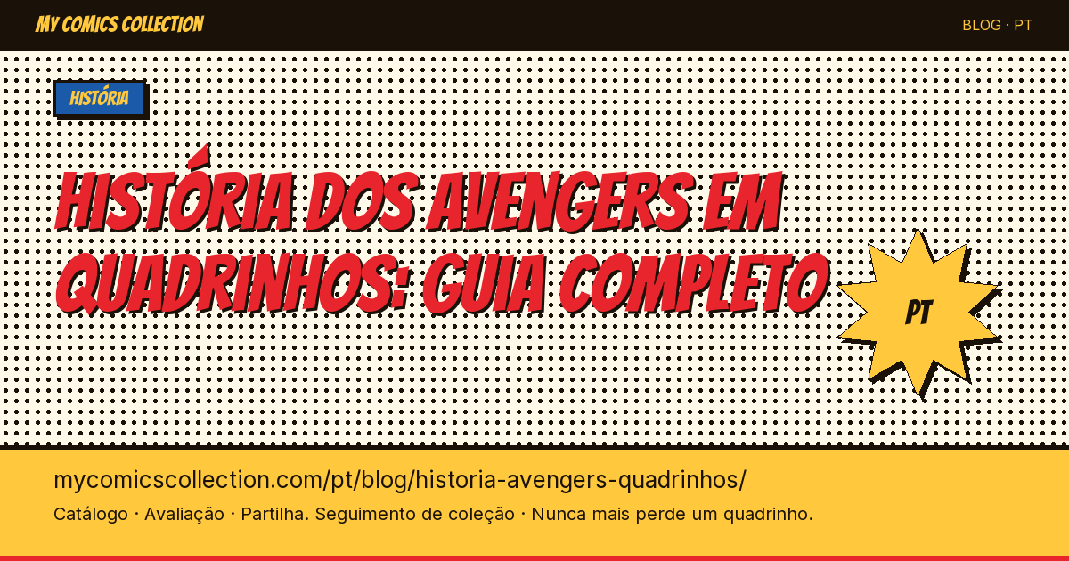 A história dos Avengers em quadrinhos: das origens aos dias atuais — ilustração do artigo