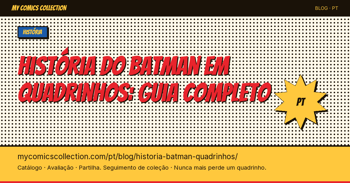 A história do Batman em quadrinhos: das origens aos dias atuais — ilustração do artigo