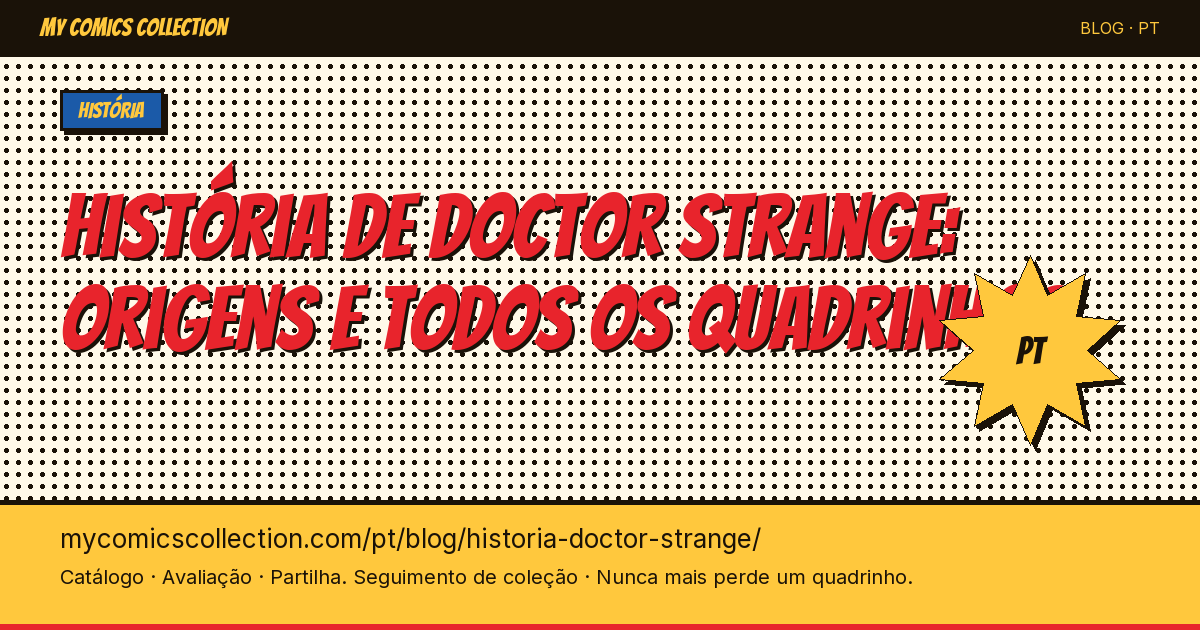 História de Doctor Strange: nascimento e lista completa dos quadrinhos — ilustração do artigo