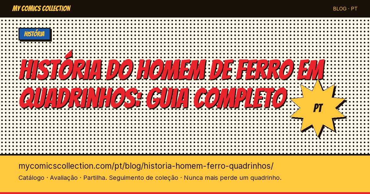 A história do Homem de Ferro em quadrinhos: das origens aos dias atuais — ilustração do artigo