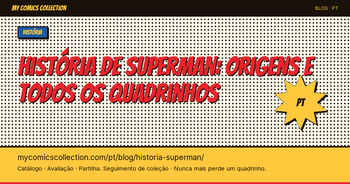 História de Superman: nascimento e cronologia completa dos quadrinhos — ilustração do artigo